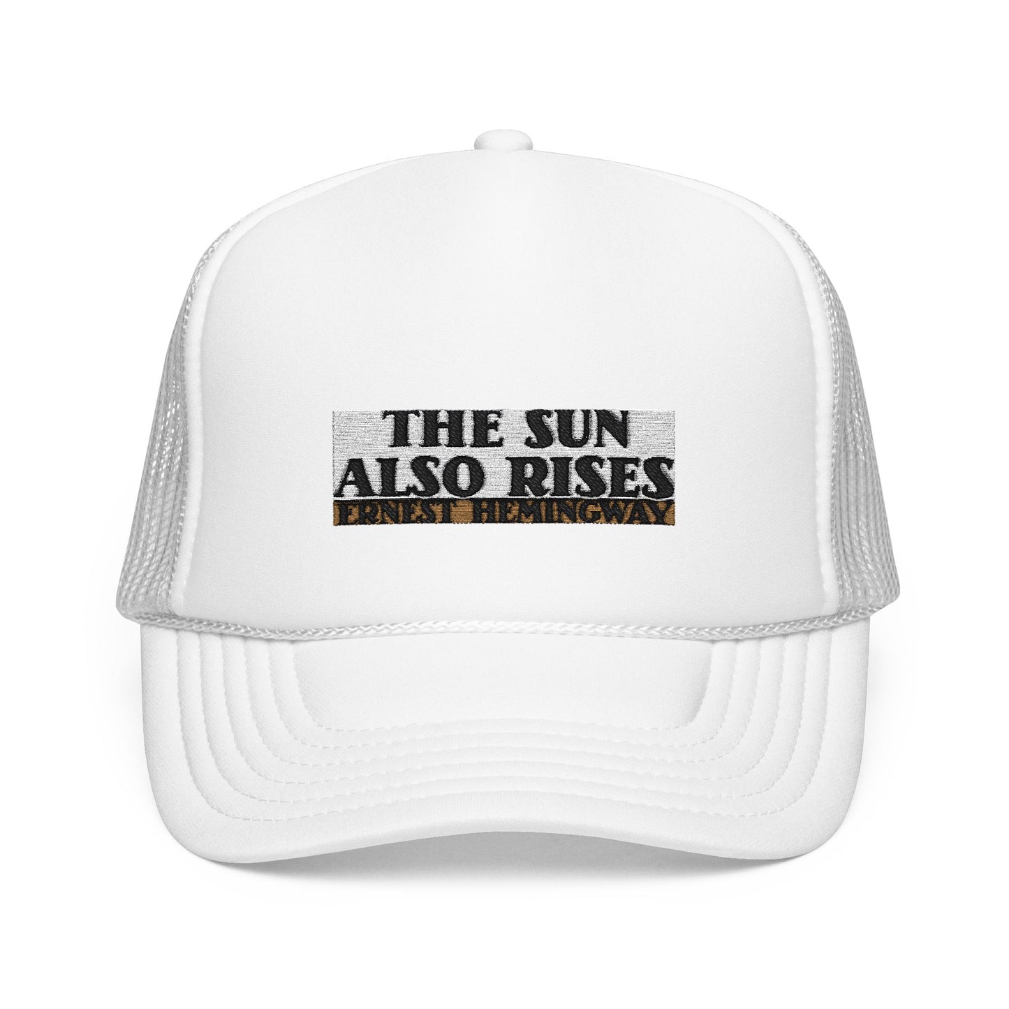 Original Font "The Sun Also Rises" by Ernest Hemingway Trucker Hat (Embroidered — never printed!)