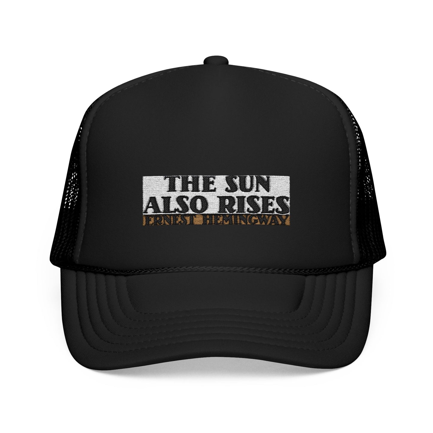 Original Font "The Sun Also Rises" by Ernest Hemingway Trucker Hat (Embroidered — never printed!)